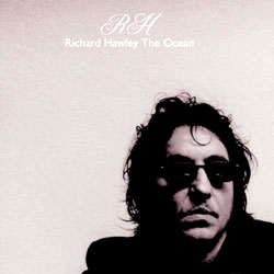 Richard Hawley - The Ocean