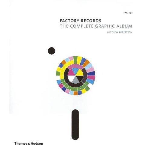 FAC 461 Factory Records: The Complete Graphic Album