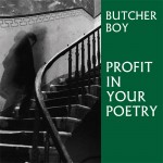 I Could Be In Love With Anyone de Butcher Boy