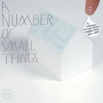 A NUMBER OF SMALL THINGS:  A collection of Morr Music Singles From 2001-2007
